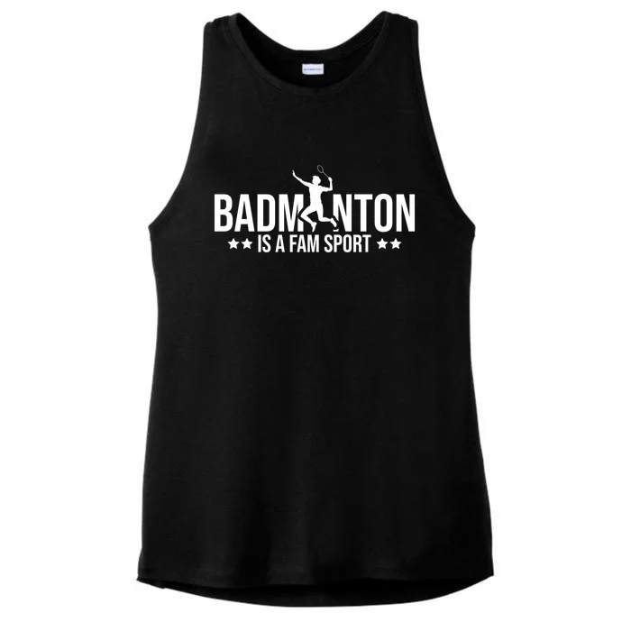 Badminton Is A Fam Sports Badminton Player Shuttlecock Sport Gift Ladies Tri-Blend Wicking Tank