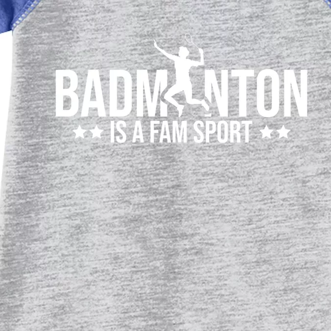 Badminton Is A Fam Sports Badminton Player Shuttlecock Sport Gift Infant Baby Jersey Bodysuit