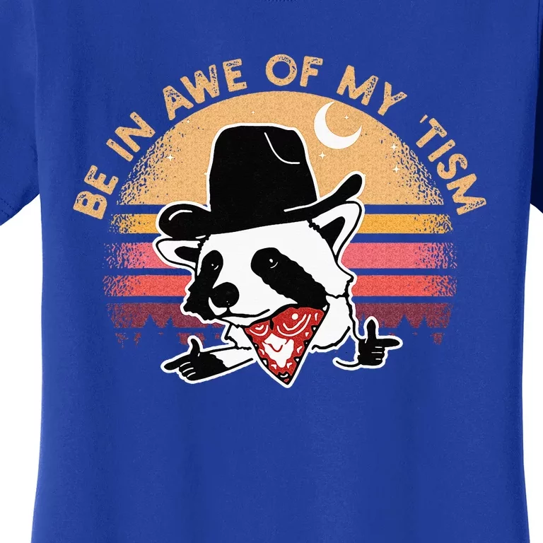 Be In Awe Of My Tism Women's T-Shirt