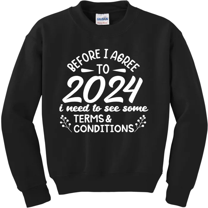 Before I Agree To 2024 I Need To See Some Terms Conditions Kids Sweatshirt