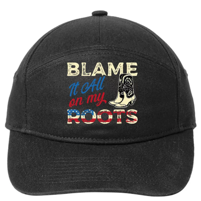 Blame It All On My Roots Country Music Lover Southern 7-Panel Snapback Hat