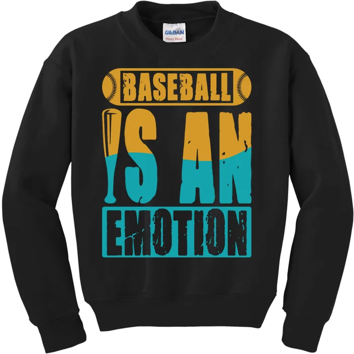 Baseball Is An Emotion Baseball Gift Kids Sweatshirt