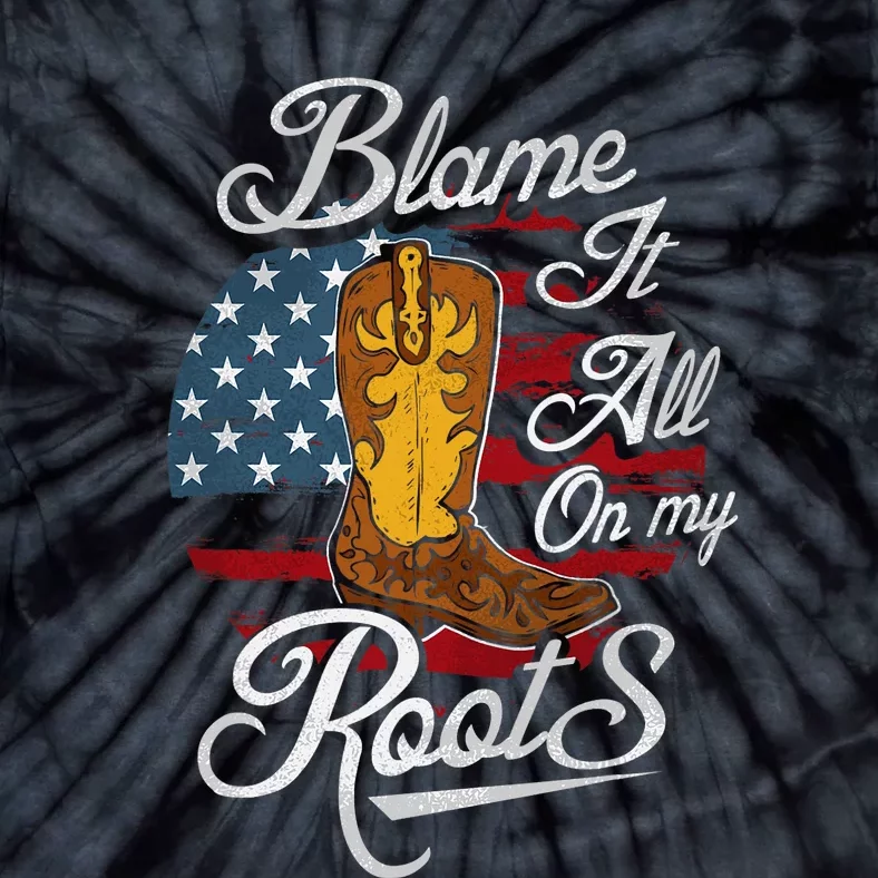 Blame It All On My Roots Men Country Music Lover Tie-Dye T-Shirt