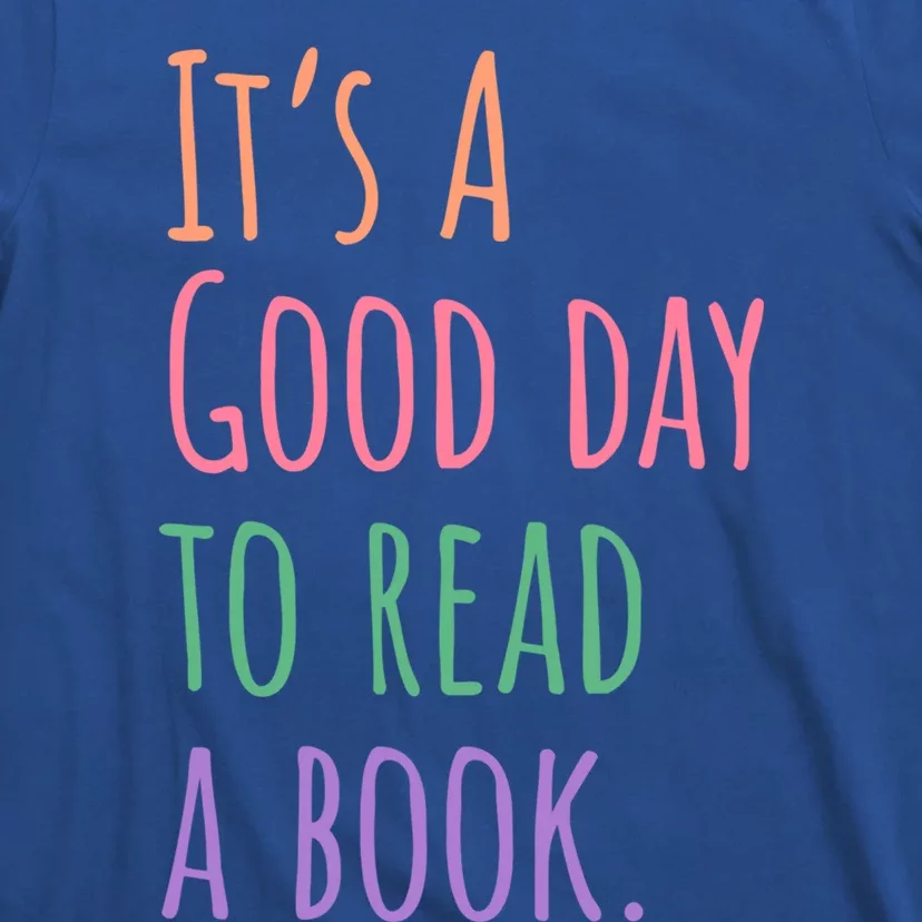 BookLover Its A Good Day To Read A Book Bookworm Cute Gift T-Shirt