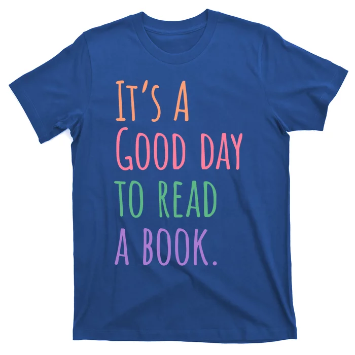 BookLover Its A Good Day To Read A Book Bookworm Cute Gift T-Shirt