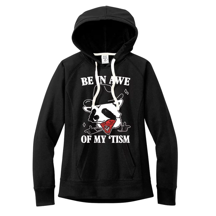 Be In Awe Of My Autism Funny Raccoon Women's Fleece Hoodie