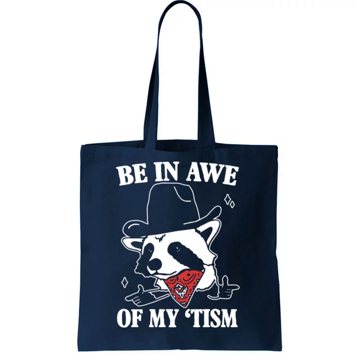 Be In Awe Of My Autism Funny Raccoon Tote Bag