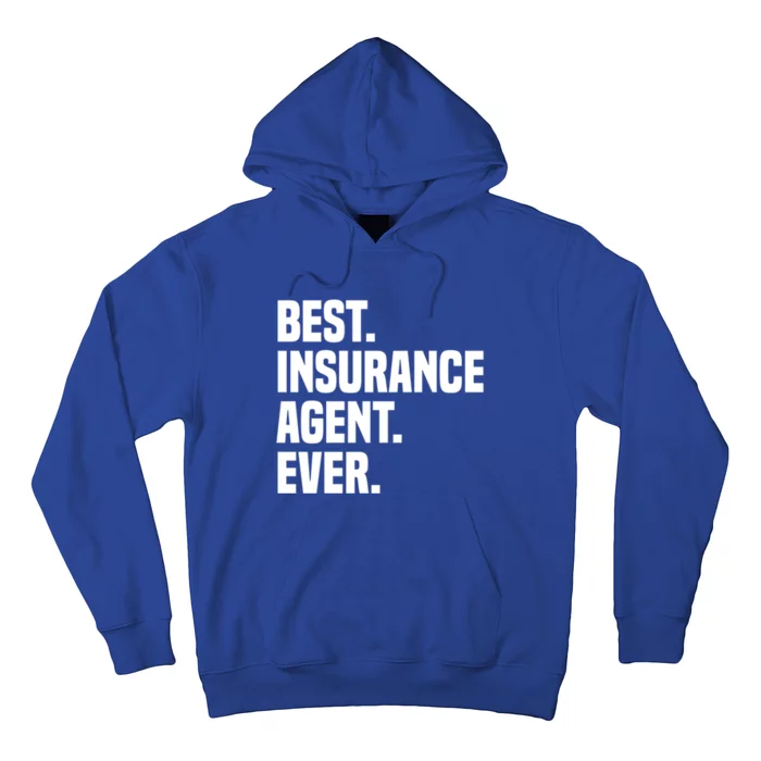 Best Insurance Agent Ever Insurance Broker Insurance Agent Gift Hoodie