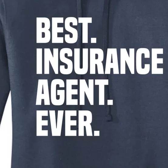 Best Insurance Agent Ever Insurance Broker Insurance Agent Gift Women's Pullover Hoodie