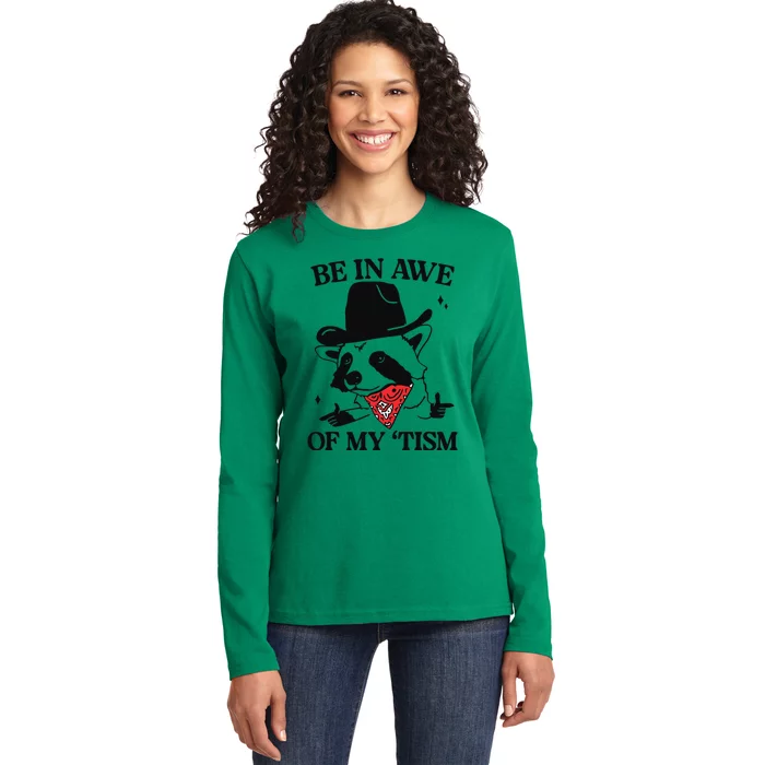 Be In Awe Of My Tism Funny Ladies Long Sleeve Shirt