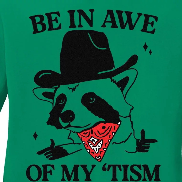 Be In Awe Of My Tism Funny Ladies Long Sleeve Shirt