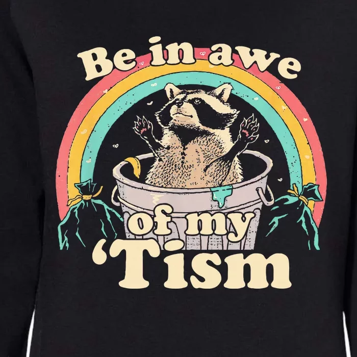 Be In Awe Of My Tism Womens California Wash Sweatshirt