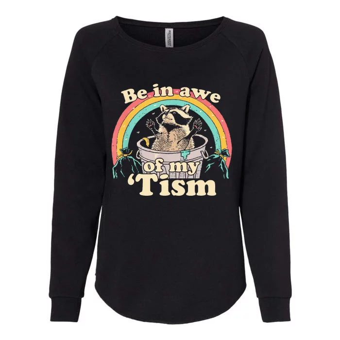 Be In Awe Of My Tism Womens California Wash Sweatshirt