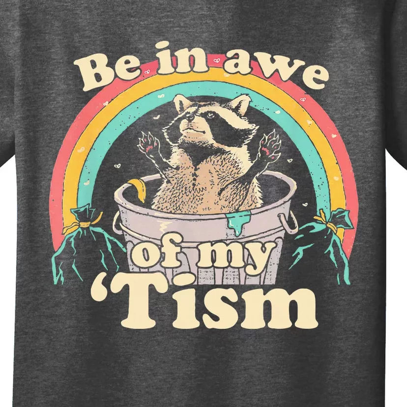 Be In Awe Of My Tism T-Shirt