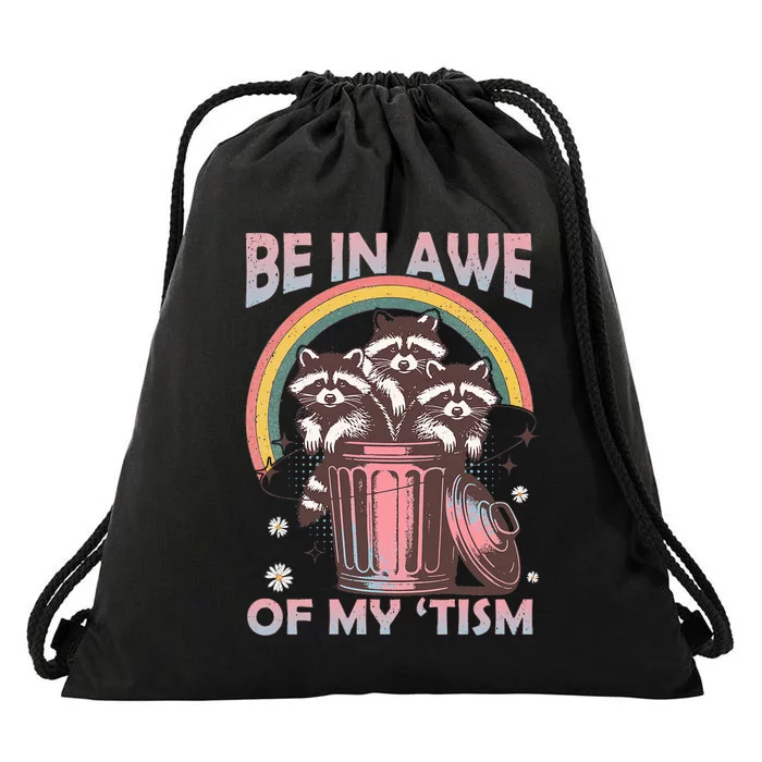 Be In Awe Of My Tism Racoon Drawstring Bag