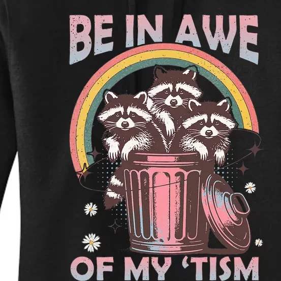 Be In Awe Of My Tism Racoon Women's Pullover Hoodie