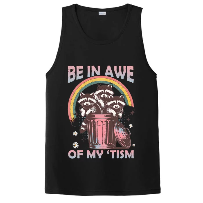 Be In Awe Of My Tism Racoon Performance Tank