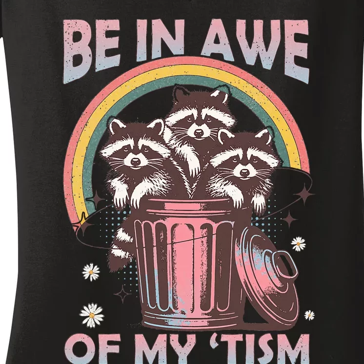 Be In Awe Of My Tism Racoon Women's V-Neck T-Shirt