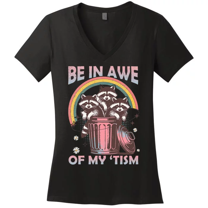 Be In Awe Of My Tism Racoon Women's V-Neck T-Shirt