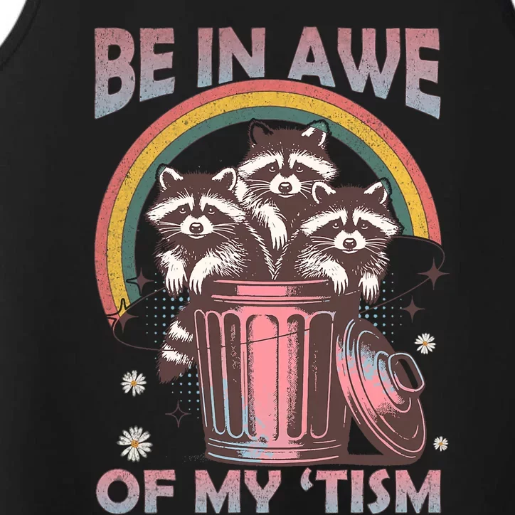 Be In Awe Of My Tism Racoon Performance Tank