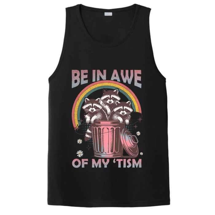 Be In Awe Of My Tism Racoon Performance Tank