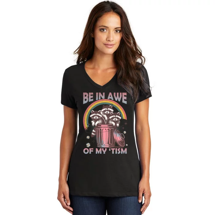 Be In Awe Of My Tism Racoon Women's V-Neck T-Shirt