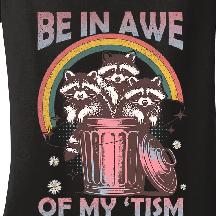 Be In Awe Of My Tism Racoon Women's V-Neck T-Shirt