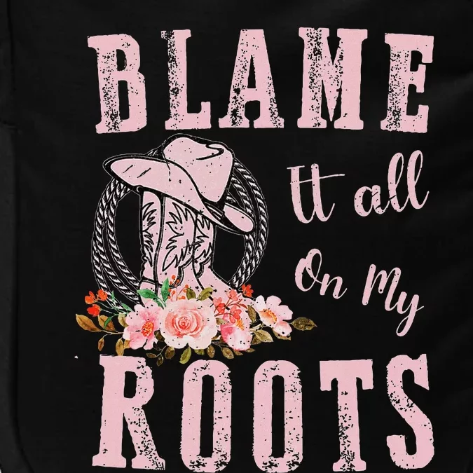 Blame It All On My Roots Country Music Lover Southern Impact Tech Backpack