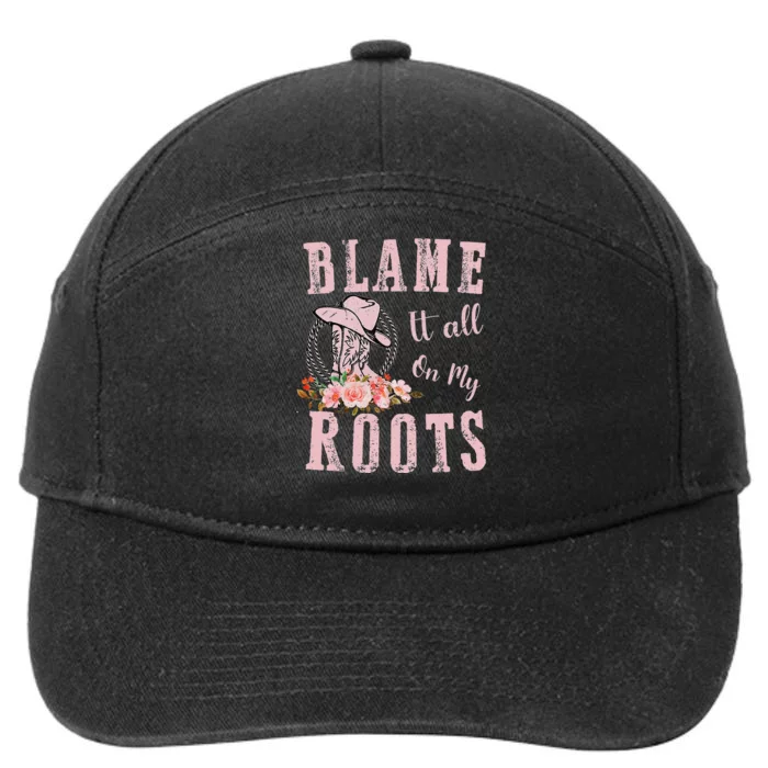 Blame It All On My Roots Country Music Lover Southern 7-Panel Snapback Hat