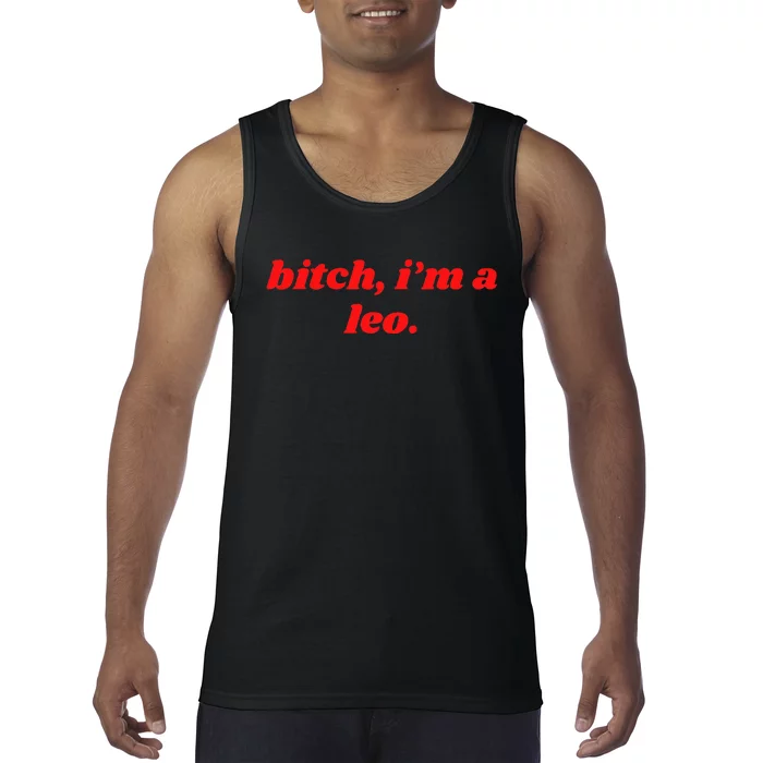 Bitch IM A Leo Funny Horoscope Slogan Attitude Statement Tank Top