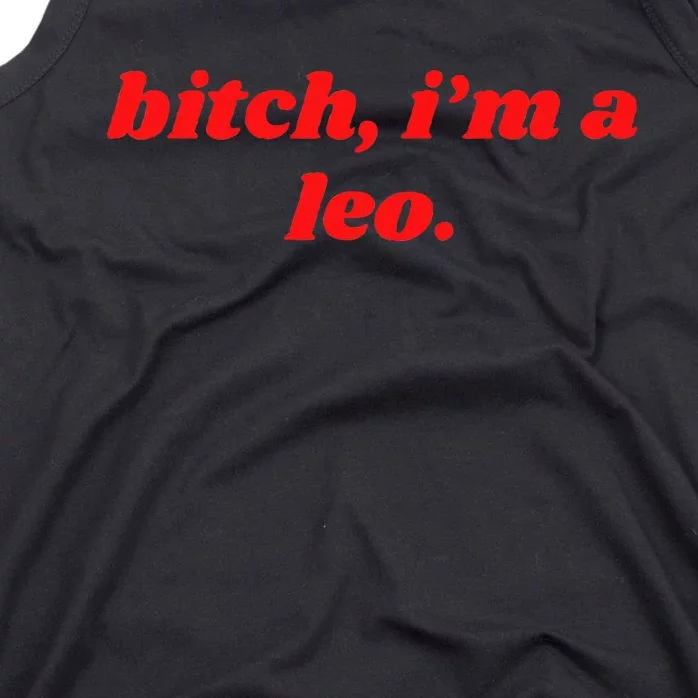 Bitch IM A Leo Funny Horoscope Slogan Attitude Statement Tank Top