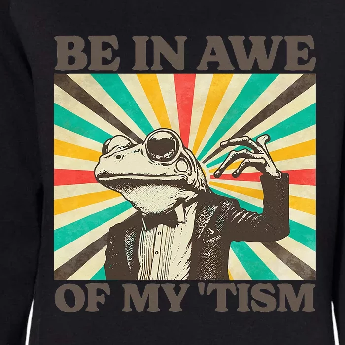 Be In Awe Of My Tism Womens California Wash Sweatshirt