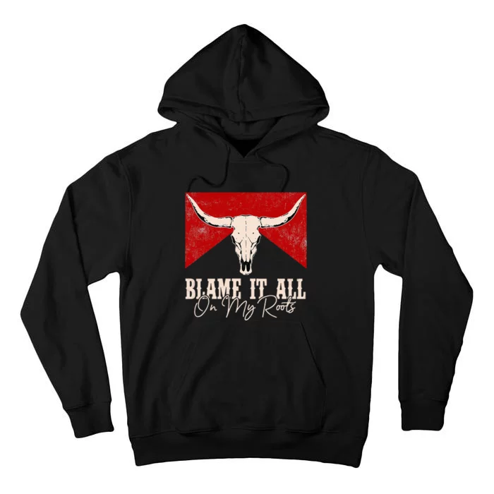 Blame It All On My Roots Retro Deserts West Awesome Apparel Tall Hoodie