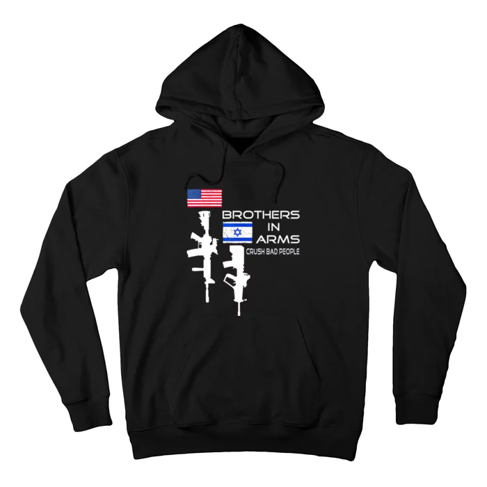 Brothers In Arms Crush Bad People Usa Flag Love Israeli Hoodie