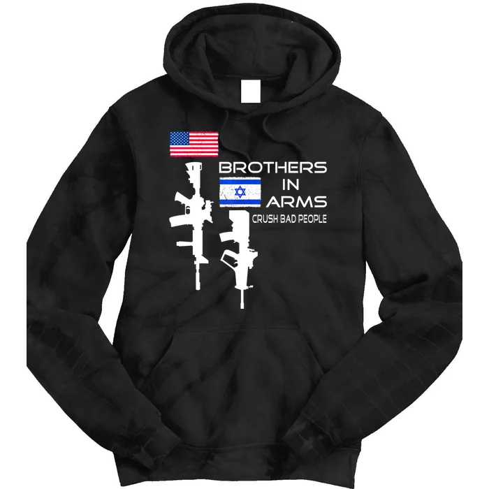 Brothers In Arms Crush Bad People Usa Flag Love Israeli Tie Dye Hoodie