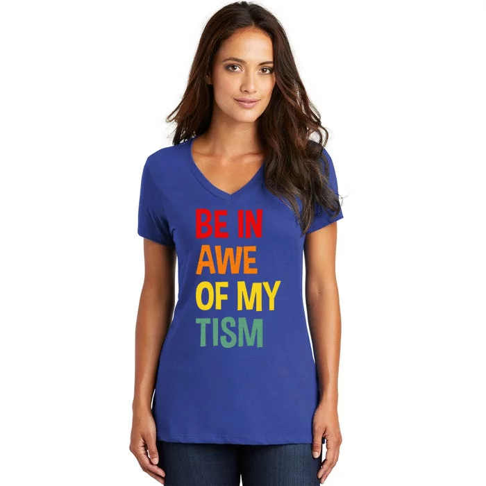 Be In Awe Of My Tism Women's V-Neck T-Shirt