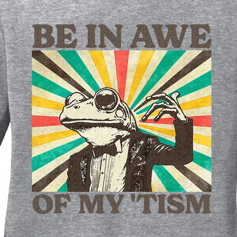 Be In Awe Of My Tism Ladies Long Sleeve Shirt