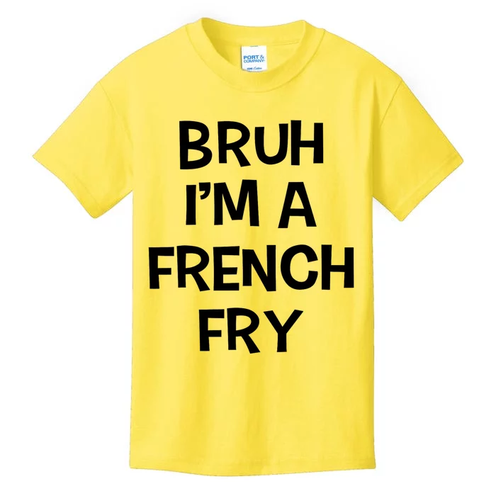 Bruh IM A French Fry Funny Pretend Lazy Halloween Costume Kids T-Shirt