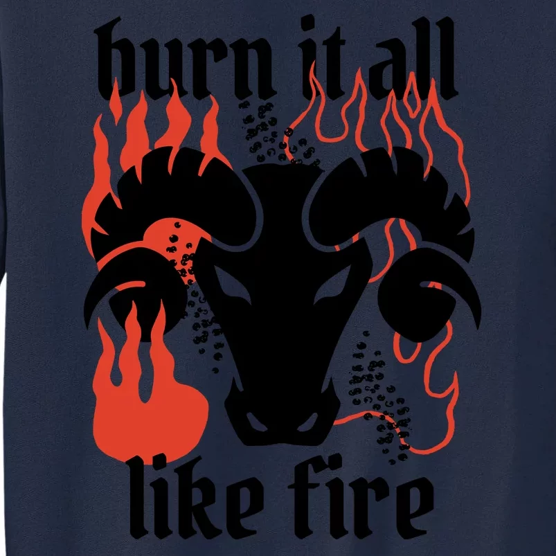 Burn It All Like Fire Aries Zodiac Tall Sweatshirt