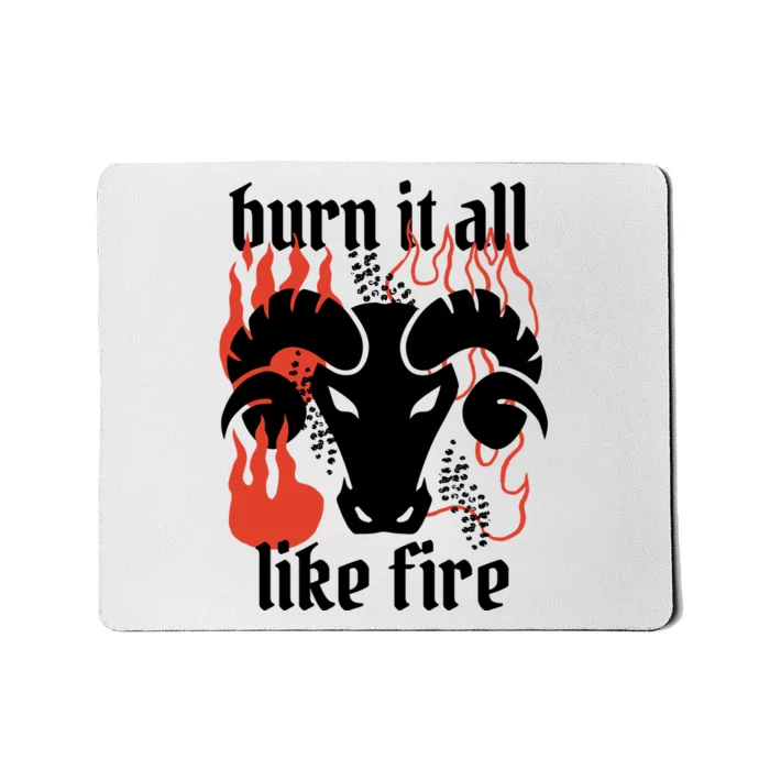 Burn It All Like Fire Aries Zodiac Mousepad