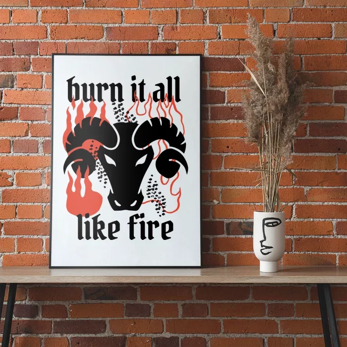 Burn It All Like Fire Aries Zodiac Poster