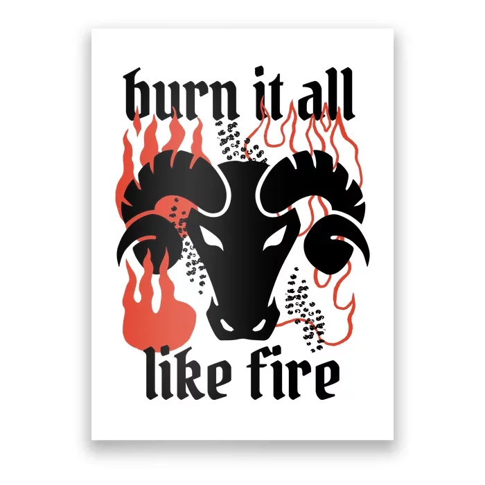 Burn It All Like Fire Aries Zodiac Poster