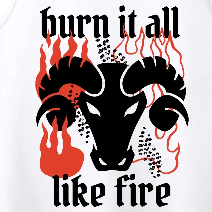 Burn It All Like Fire Aries Zodiac Performance Tank