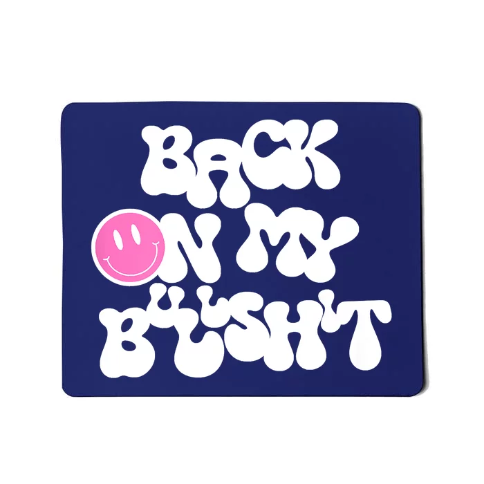 Back In Action Sarcastic Mousepad