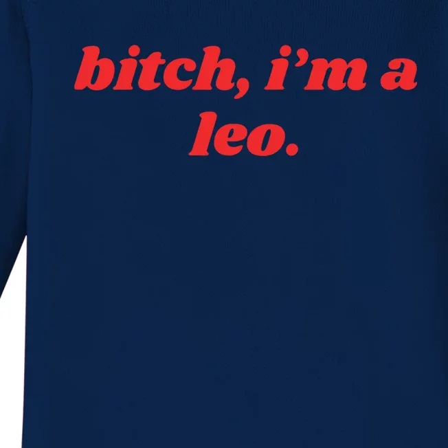 Bitch Im A Leo Funny Horoscope Slogan Attitude Statement Baby Long Sleeve Bodysuit