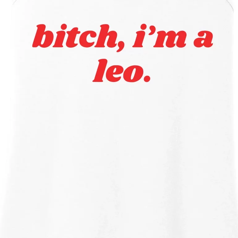 Bitch Im A Leo Funny Horoscope Slogan Attitude Statement Ladies Essential Tank