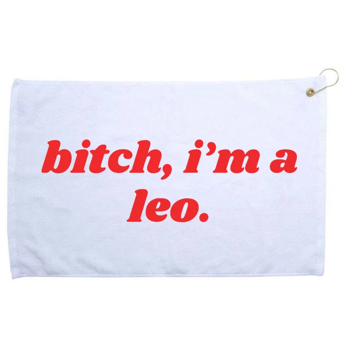 Bitch Im A Leo Funny Horoscope Slogan Attitude Statement Grommeted Golf Towel