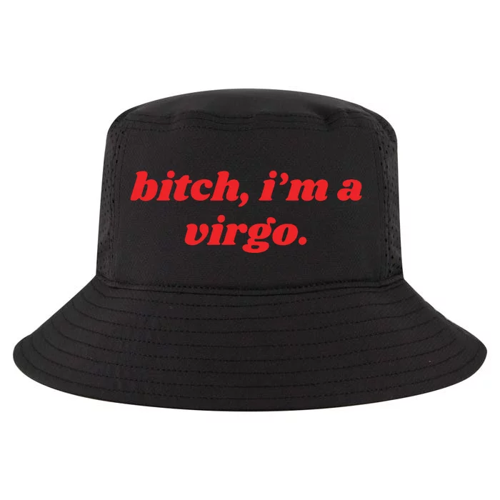 Bitch IM A Virgo Funny Horoscope Slogan Attitude Statement Cool Comfort Performance Bucket Hat