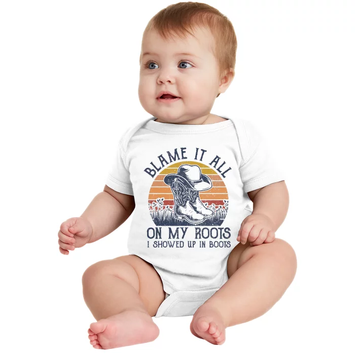 Blame It All On My Roots Cowboy Hat Western Country Music Baby Bodysuit