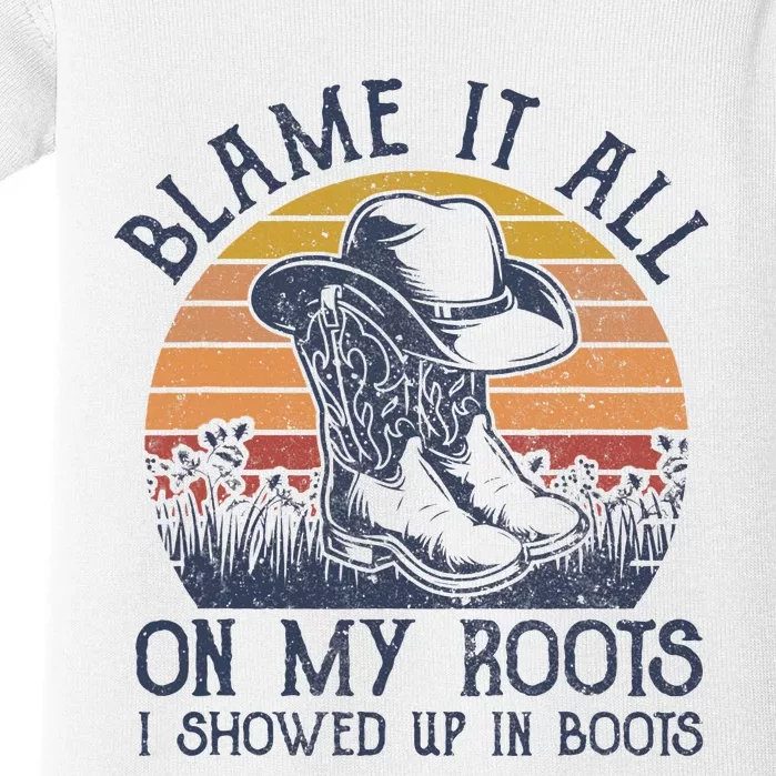 Blame It All On My Roots Cowboy Hat Western Country Music Baby Bodysuit